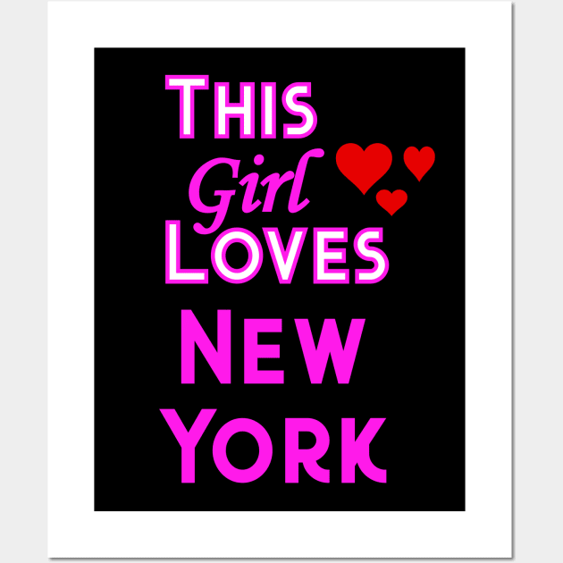 This Girl Loves New York Wall Art by YouthfulGeezer